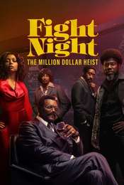 Fight Night: The Million Dollar Heist Limited Series