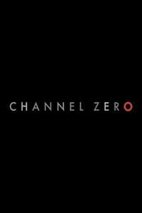 Channel Zero - Posters