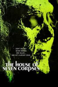 The House of Seven Corpses - Posters