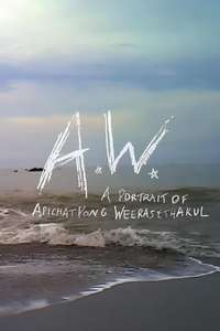 A.W. A Portrait of Apichatpong Weerasethakul - Posters