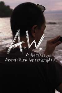 A.W. A Portrait of Apichatpong Weerasethakul - Posters