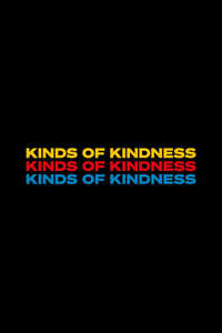 Kinds of Kindness - Posters