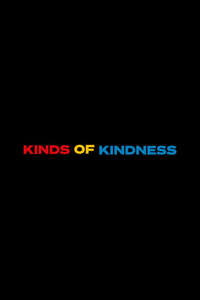 Kinds of Kindness - Posters