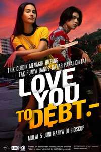 Love You to Debt - Posters