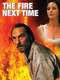 The Fire Next Time