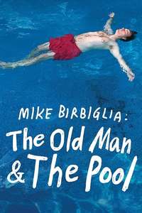 Mike Birbiglia: The Old Man and the Pool - Posters