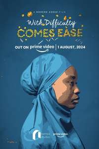 With Difficulty Comes Ease - Posters