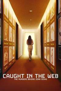 Caught in the Web: The Murders Behind Zona Divas - Posters