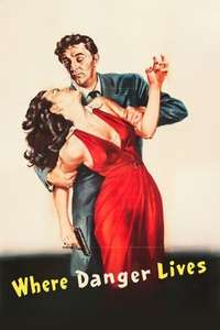 Where Danger Lives - Posters