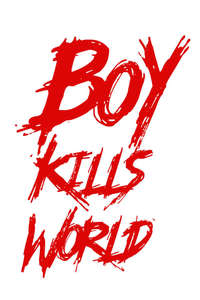 Boy Kills World - Posters