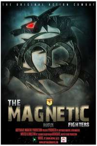 The Magnetic Fighters - Posters