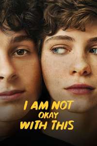 I Am Not Okay With This - Posters
