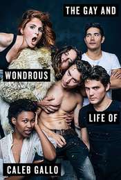 The Gay and Wondrous Life of Caleb Gallo