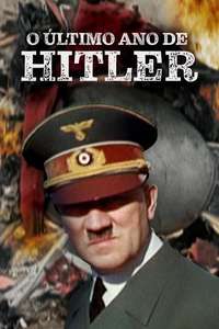 Hitler's Last Year - Posters