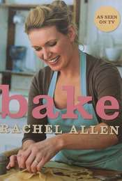 Rachel Allen: Bake!