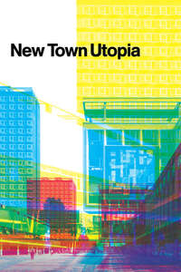 New Town Utopia - Posters