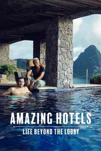 Amazing Hotels: Life Beyond the Lobby - Posters