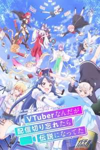 VTuber Legend: How I Went Viral After Forgetting to Turn Off My Stream - Posters