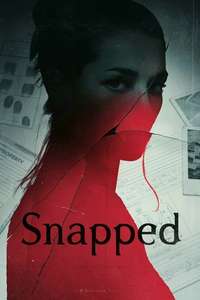 Snapped - Posters