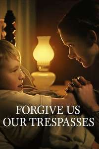 Forgive Us Our Trespasses - Posters