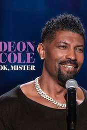 Deon Cole: Ok  Mister