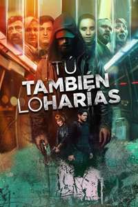 Tú También lo Harías - Posters