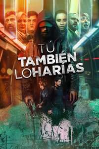Tú También lo Harías - Posters