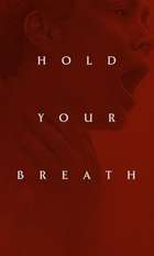 Hold Your Breath