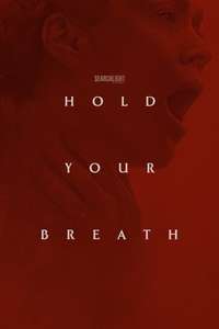 Hold Your Breath - Posters