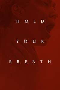 Hold Your Breath - Posters