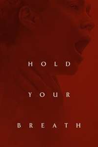 Hold Your Breath - Posters