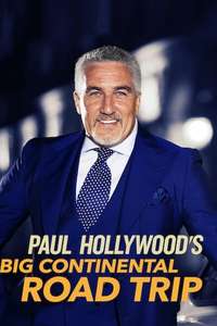 Paul Hollywood's Big Continental Road Trip - Posters