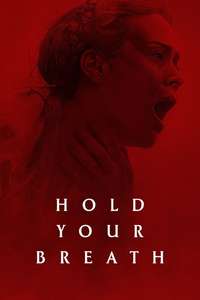 Hold Your Breath - Posters