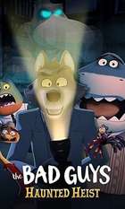 The Bad Guys: Haunted Heist