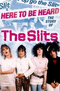 Here to be Heard: The Story of the Slits - Posters