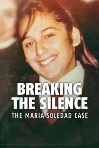 Breaking the Silence: The Maria Soledad Case - Posters
