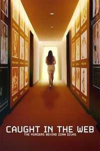 Caught in the Web: The Murders Behind Zona Divas - Posters