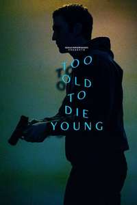 Too Old to Die Young - Posters