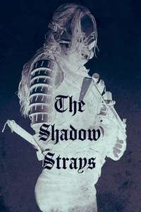 The Shadow Strays - Posters