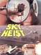 Sky Heist