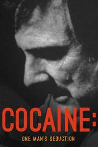 Cocaine: One Man's Seduction - Posters