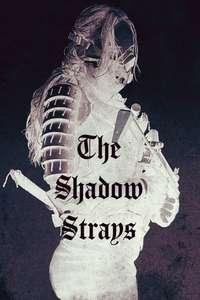 The Shadow Strays - Posters