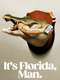 It's Florida  Man. : Season 1
