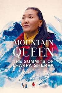 Mountain Queen: The Summits of Lhakpa Sherpa - Posters