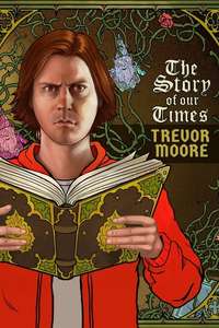 Trevor Moore: The Story of Our Times - Posters