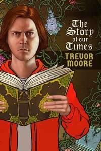 Trevor Moore: The Story of Our Times - Posters