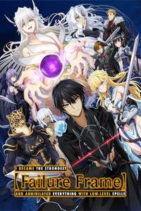Failure Frame: I Became the Strongest and Annihilated Everything with Low-Level Spells - Posters