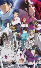 So I'm a Spider  So What?