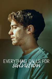 Everything Calls for Salvation - Posters