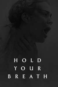 Hold Your Breath - Posters